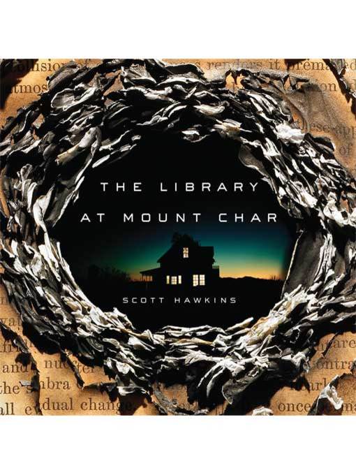 Title details for The Library at Mount Char by Scott Hawkins - Available